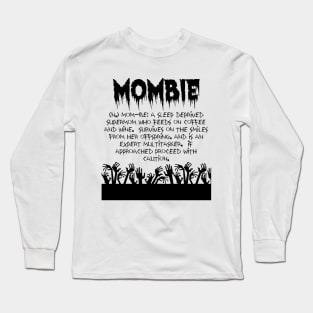 Mombie Long Sleeve T-Shirt